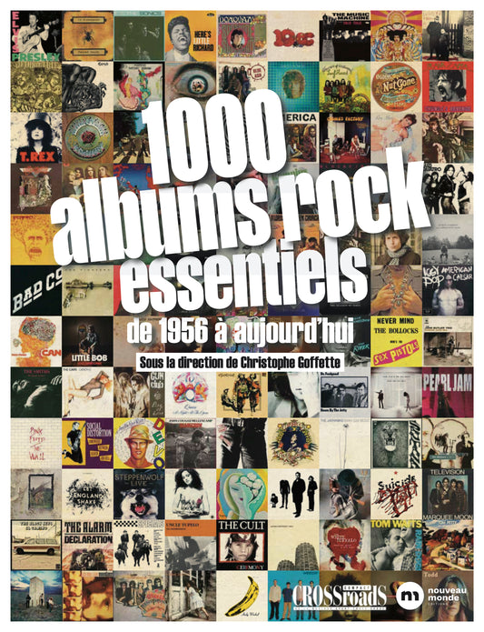 1000 ALBUMS ROCK ESSENTIELS, DE 1956 À AUJOURD'HUI